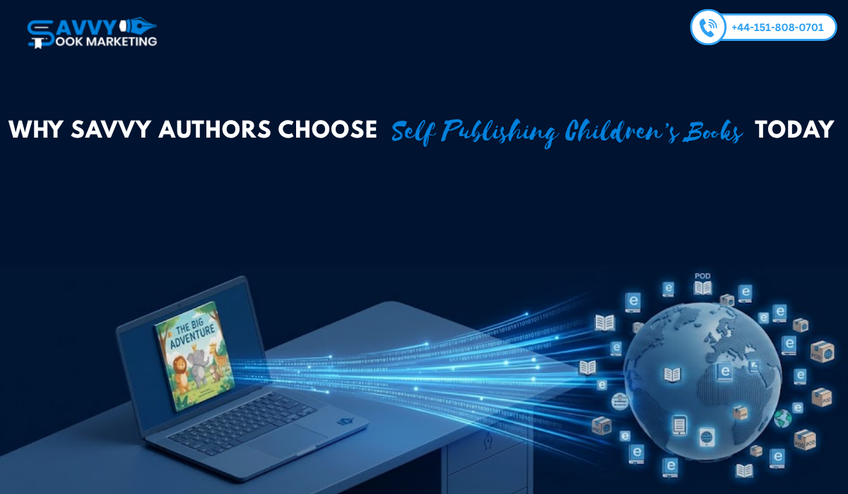 Why Savvy Authors Choose Self Publishing Children’s Books Today
